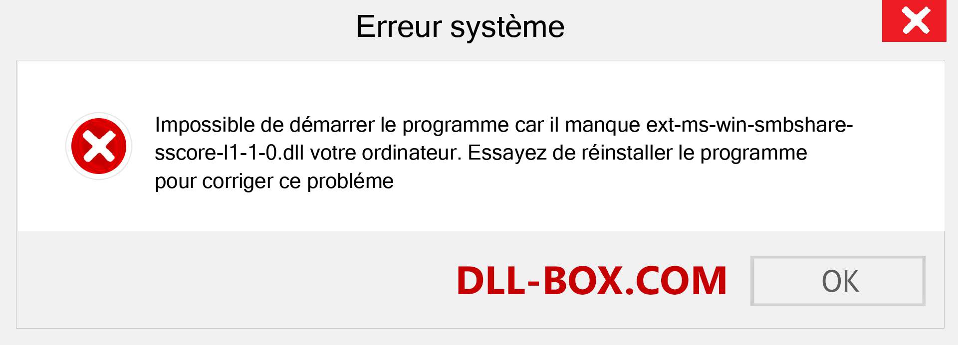 Le fichier ext-ms-win-smbshare-sscore-l1-1-0.dll est manquant ?. Télécharger pour Windows 7, 8, 10 - Correction de l'erreur manquante ext-ms-win-smbshare-sscore-l1-1-0 dll sur Windows, photos, images